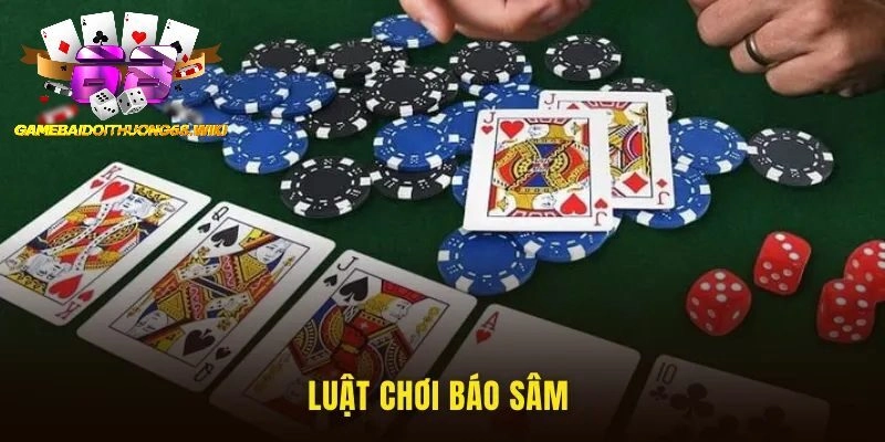 Luật chơi báo sâm là sao