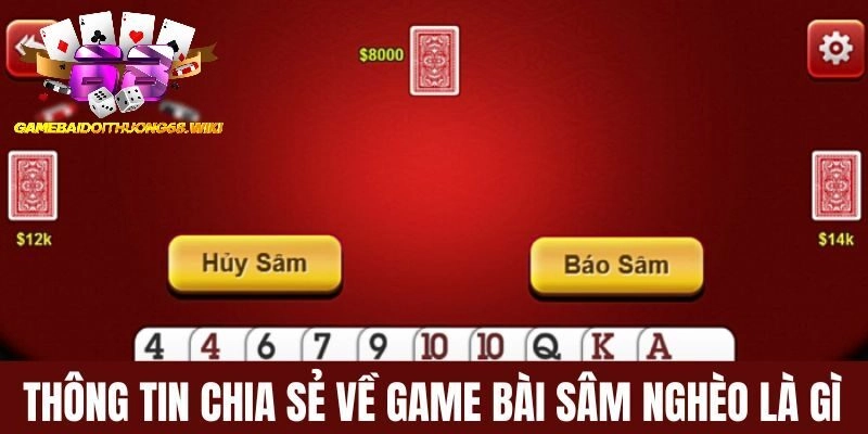 Chia sẻ về game bài Sâm nghèo là gì