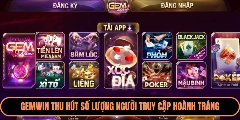 Gemwin thu hút số lượng người truy cập hoành tráng